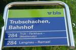 (193'738) - bls-Haltestellenschild - Trubschachen, Bahnhof - am 3.